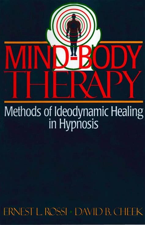 mind body therapy methods of ideodynamic healing in hypnosis Reader